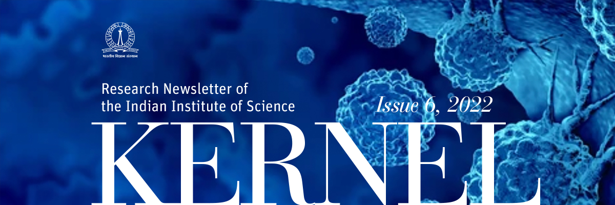 Kernel, IISc&#039;s Research Newsletter